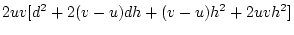 $\displaystyle 2uv [d + (v-u)h]^2 + 4u^2 v^2 h^2\; .$