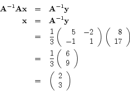 \begin{displaymath}{\bf A}= \left( \begin{array}{rrr} 1 & 1 & 0\ 1 & 0 & 1\ 1 &-1 &0
\ \end{array} \right)
\end{displaymath}