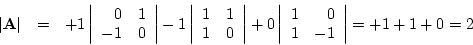 \begin{displaymath}
\begin{array}{llc} A_{ij} =
\left[ \begin{array}{r}+ \ \...
...-1 \ 0 & 0 & 2\ 1 & -1 & -1 \end{array} \right) \end{array}
\end{displaymath}