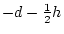 $-d^2 + \frac{1}{4}h^2$