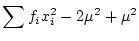 $\displaystyle \sum f_i x_{i}^{2} - \mu^2$