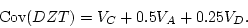 \begin{displaymath}\mbox{Cov}(DZA) = 0.5 V_A + 0.25 V_D.
\end{displaymath}