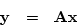 \begin{eqnarray*}
\left( \begin{array}{r} y_{1} \ y_{2} \end{array} \right)
&...
...ht)
\left( \begin{array}{r} x_{1} \ x_{2} \end{array} \right)
\end{eqnarray*}