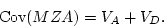 \begin{displaymath}\mbox{Cov}(DZT) = V_C + 0.5 V_A + 0.25 V_D.
\end{displaymath}